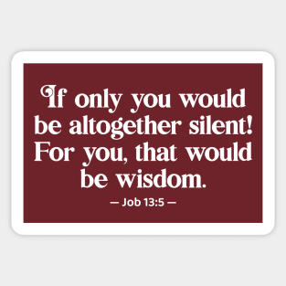 Bible Quote Silent Wisdom, funny sarcastic holy bible quote Sticker